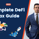 Complete Guide to DeFi Taxes (2025 Update)