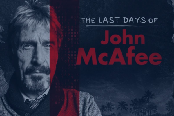 Poster image for the Fox Nation documentary "The Last Days of John McAfee." The poster shows a close-up portrait of McAfee, a grizzled man looking directly at the camera with a serious expression.